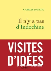 Il n'y a pas d'Indochine