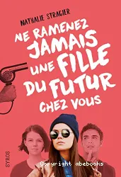 Ne ramenez jamais une fille du futur chez vous