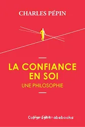 La Confiance en soi, une philosophie