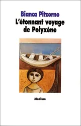 L'Etonnant voyage de polyxène