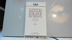 La Bibliothèque imaginaire du College de France