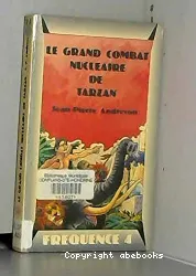 Le Grand combat nucleaire de tarzan