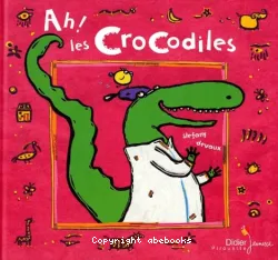 Ah! les crocodiles