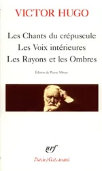 Les Chants du crépuscule (suivi de) Les Voix intérieures