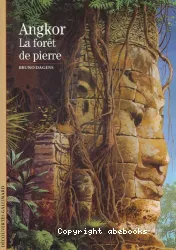 Angkor : la forêt de pierre