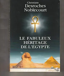 Le Fabuleux héritage de l'Egypte