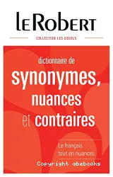 Dictionnaire de synonymes, nuances et contraires