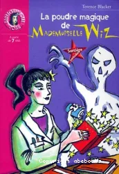 La Poudre magique de mademoiselle Wiz