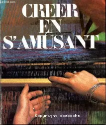 Créer en s'amusant