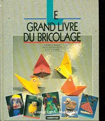 Le Grand livre du bricolage