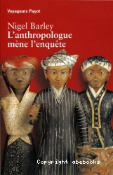 L'Anthropologue mène l'enquête