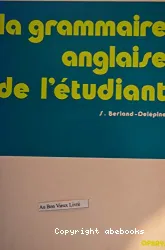 La Grammaire anglaise de l'étudiant