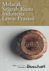 Melacak Sejarah Kuno Indonesia Lewat Prasasti