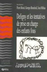 Deligny et les tentatives de prise en charge des enfants fous