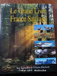 Le Grand livre de la France sauvage