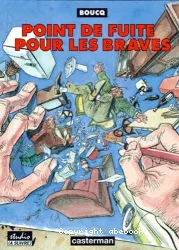 Point de fuite pour les braves