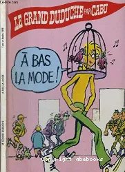 A bas la mode !