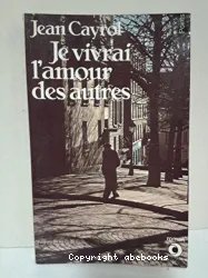 Je vivrai l'amour des autres