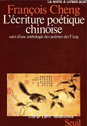 L'Ecriture poétique chinoise