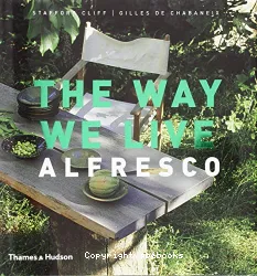 The Way we live ; Alfresco