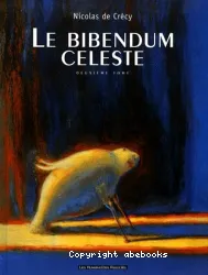 Le Bibendum céleste : deuxième tome