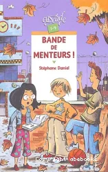 Bande de menteurs!