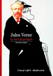 Jules Verne Le rêve du progrès