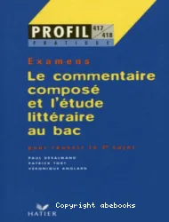 Le Commentaire composé et l'étude littéraire au bac