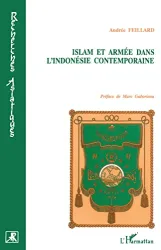 Islam et armée dans l'Indonésie contemporaine