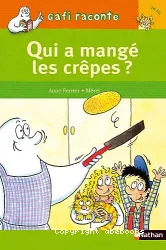 Qui a mangé les crêpes?