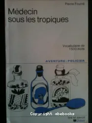 Médecin sous les tropiques