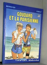 Goudard et la parisienne