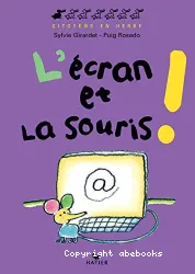 L'Ecran et la souris!