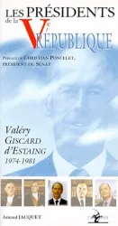 Les Présidents de la Ve République ; Valéry Giscard d'Estaing (1974-1981)