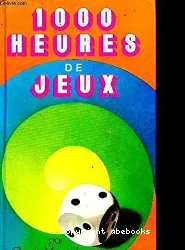 1000 heures de jeux