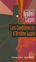 Les Confidences d'Arsène Lupin