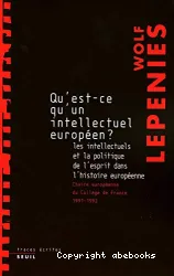 Qu'est-ce qu'un intellectuel européen ?