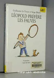 Leopold préfère les fauves