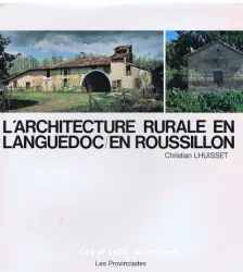 L'Architecture rurale en Languedoc, en Roussillon