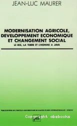 Modernisation agricole, développement économique et changement social