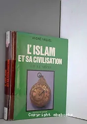 L'Islam et sa civilisation