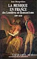 La Musique en France des Lumières au Romantisme (1789-1830)