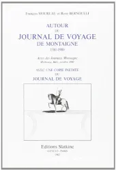 Autour du Journal de voyage de Montaigne (1580-1980)