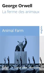 Animal Farm ; La Ferme des animaux