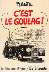 C'est le Goulag !