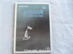 Jefferson ou le mal de vivre