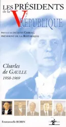 Les Présidents de la Ve République ; Charles de Gaulle (1958-1969)