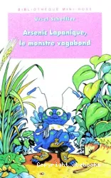 Arsenic Lapanique, le monstre vagabond