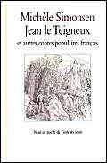 Jean le Teigneux et autres contes populaires français