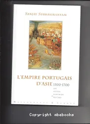 L'Empire portugais d'Asie, 1500-1700